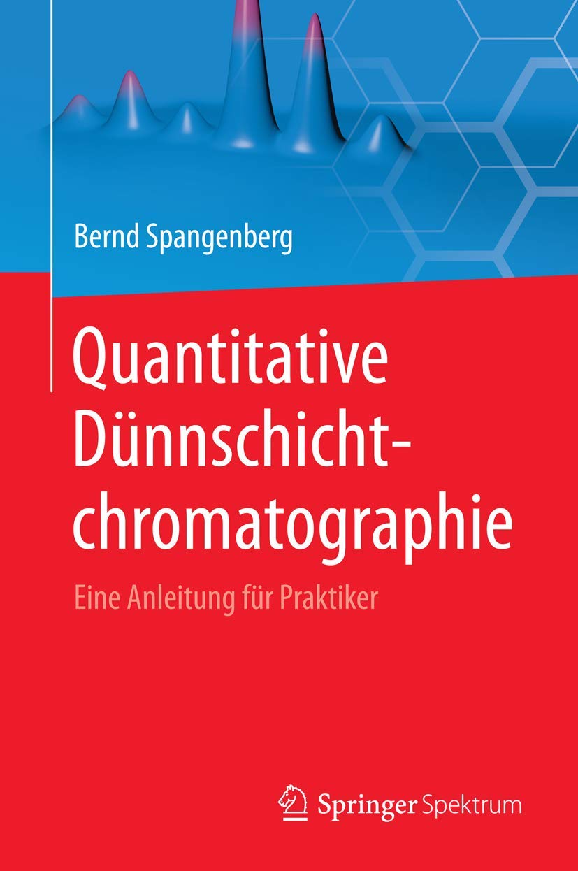 Quantitative Dünnschichtchromatographie: Eine Anleitung für Praktiker Medicine