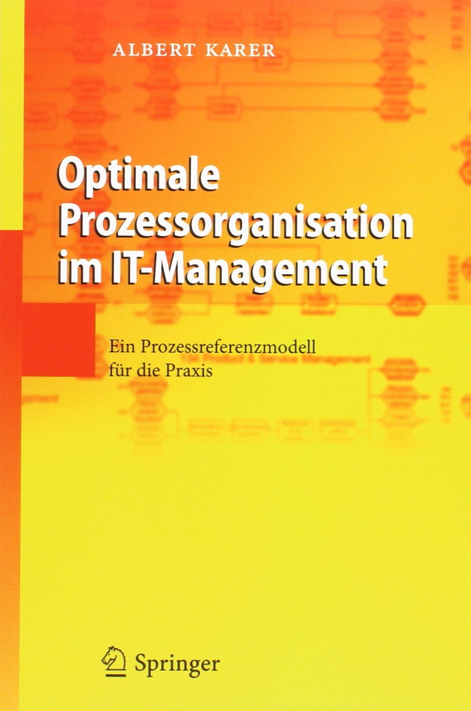 Optimale Prozessorganisation im IT-Management und Poster Law