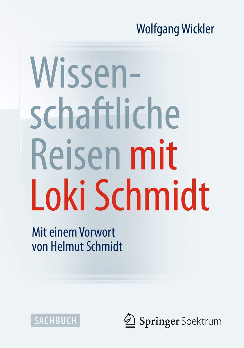 Wissenschaftliche Reisen mit Loki Schmidt: Mit einem Vorwort von Helmut Schmidt Law