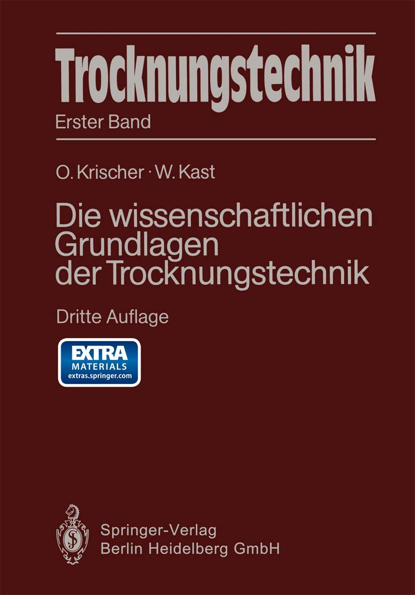 Trocknungstechnik: Die Wissenschaftlichen Grundlagen Der Trocknungstechnik book