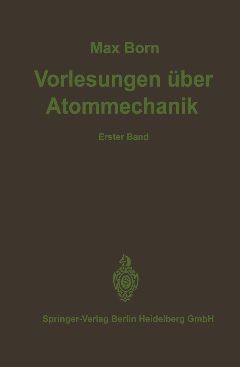 Vorlesungen über Atommechanik (Struktur der Materie in Einzeldarstellungen, Band 2) Natural Sciences