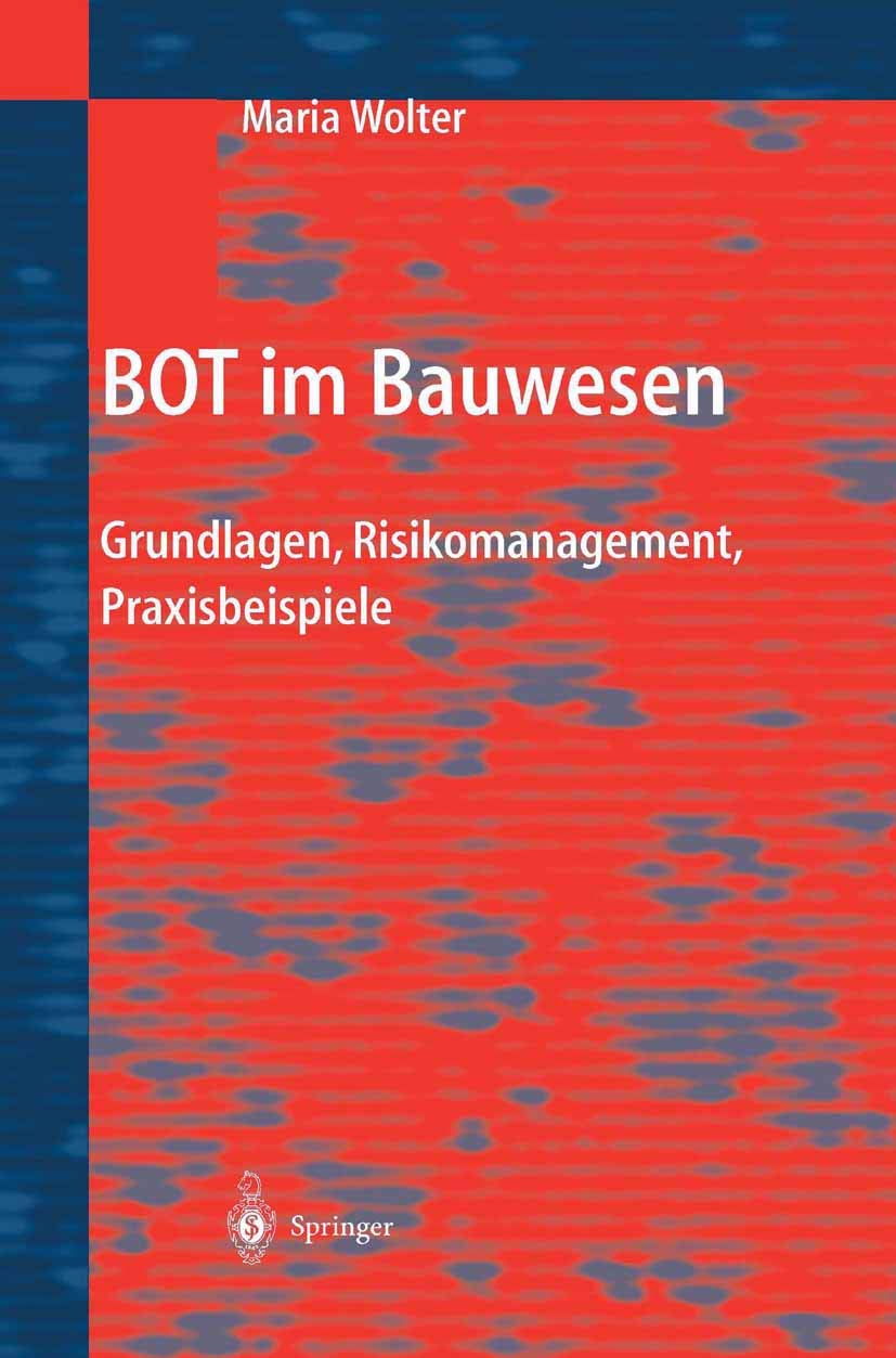 BOT im Bauwesen: Grundlagen, Risikomanagement, Praxisbeispiele Law