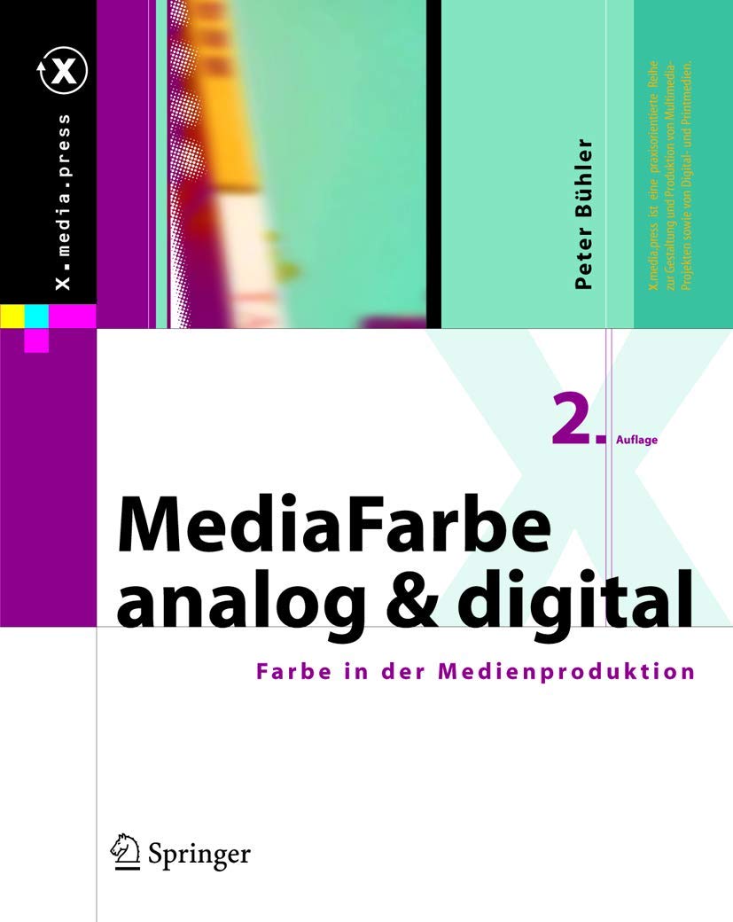 MediaFarbe — analog und digital: Farbe in der Medienproduktion (X.media.press) Computer Science