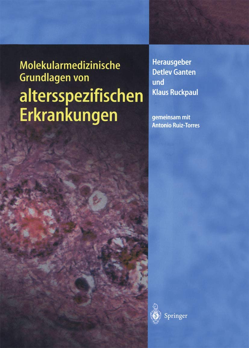 Molekularmedizinische Grundlagen von altersspezifischen Erkrankungen (Molekulare Medizin) Medicine