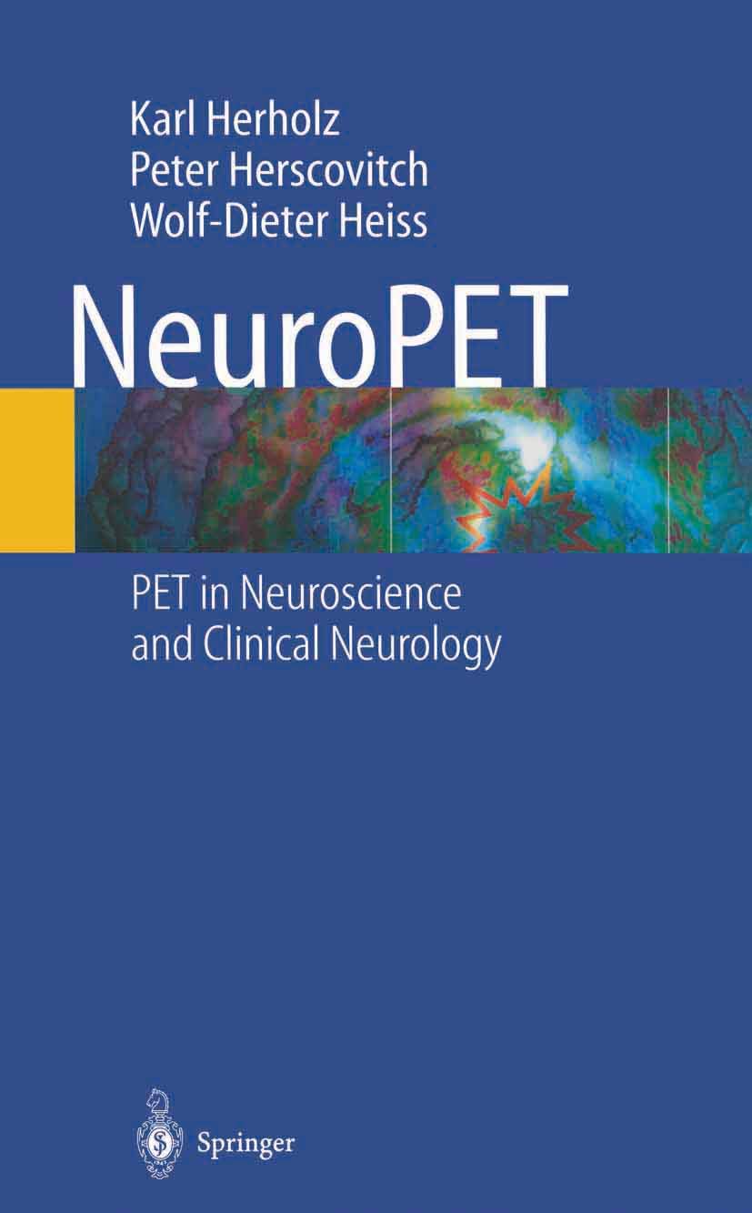 NeuroPET: Positron Emission Tomography in Neuroscience and Clinical Neurology Medicine
