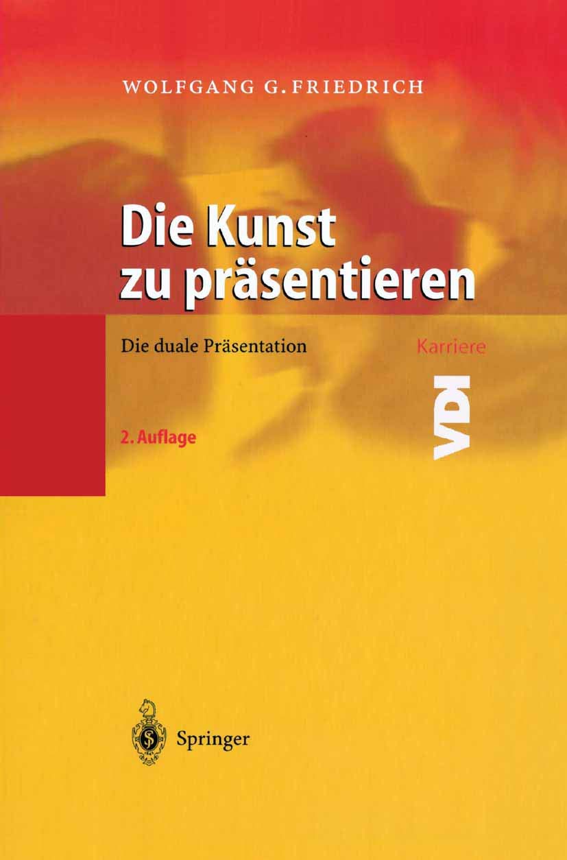 Die Kunst zu präsentieren: Die duale Präsentation (VDI-Karriere) Law