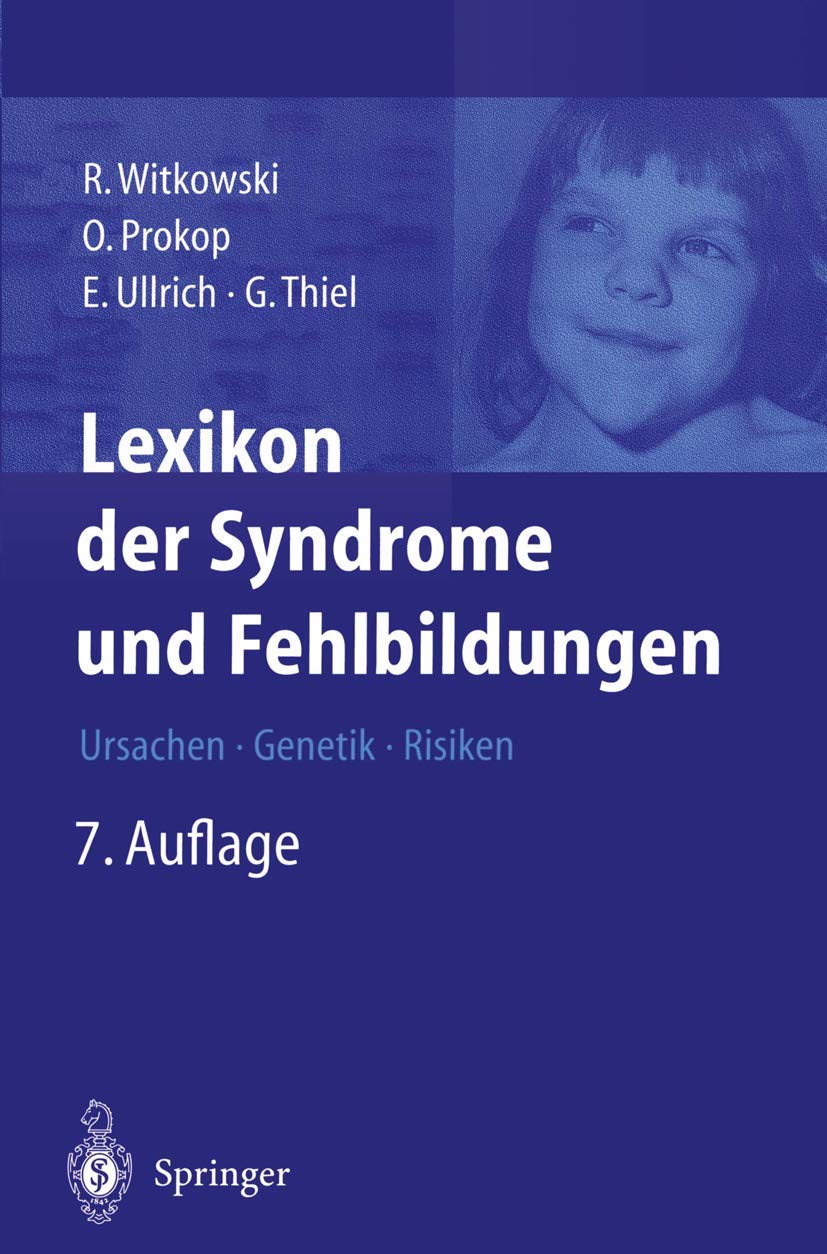 Lexikon der Syndrome und Fehlbildungen: Ursachen, Genetik und Risiken Medicine