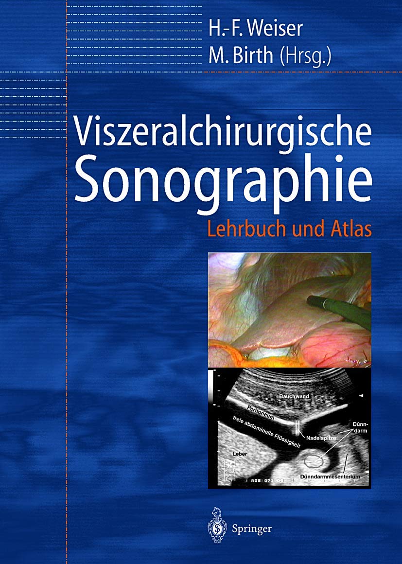 Viszeralchirurgische Sonographie: Lehrbuch und Atlas Medicine