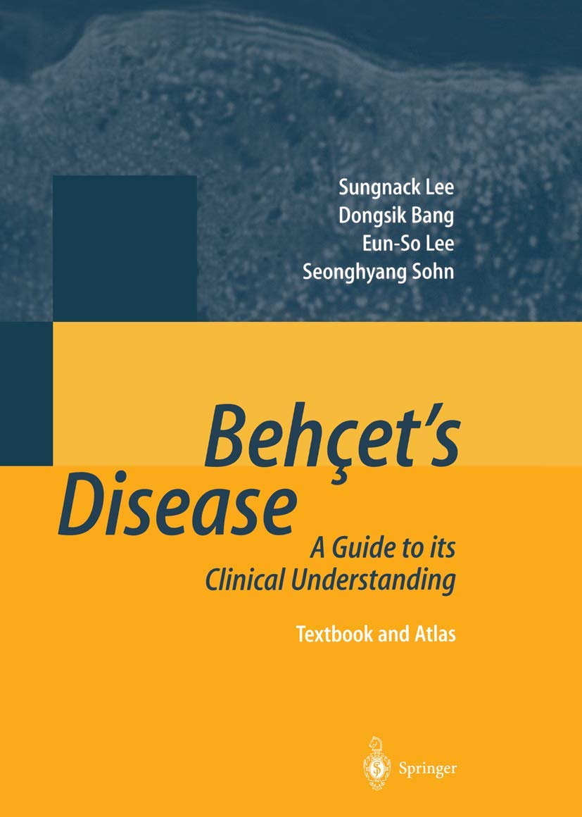 Behçet’s Disease: A Guide to its Clinical Understanding Textbook and Atlas Medicine