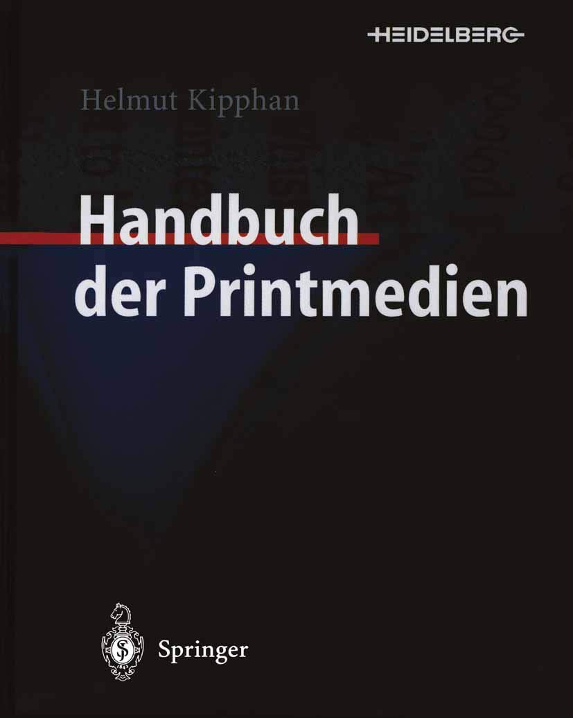 Handbuch der Printmedien: Technologien und Produktionsverfahren Business, Finance & Career