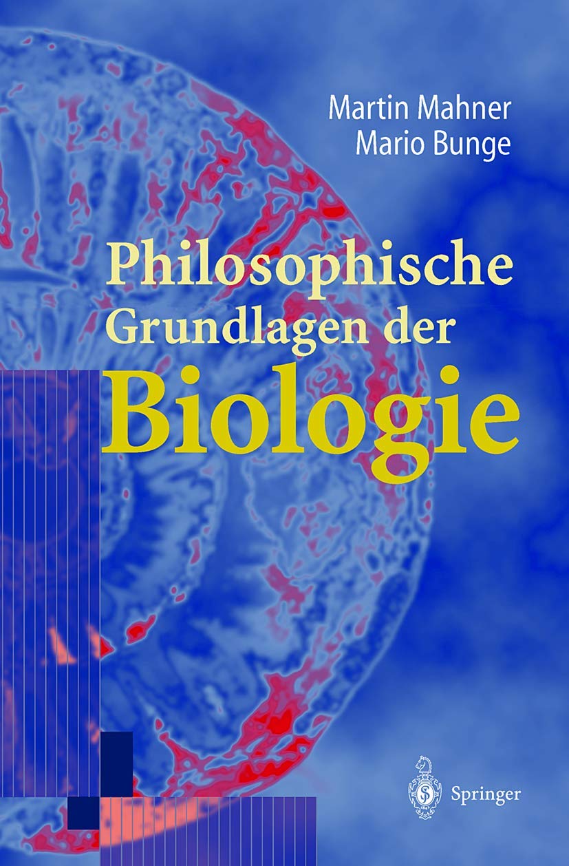 Philosophische Grundlagen der Biologie Philosophy