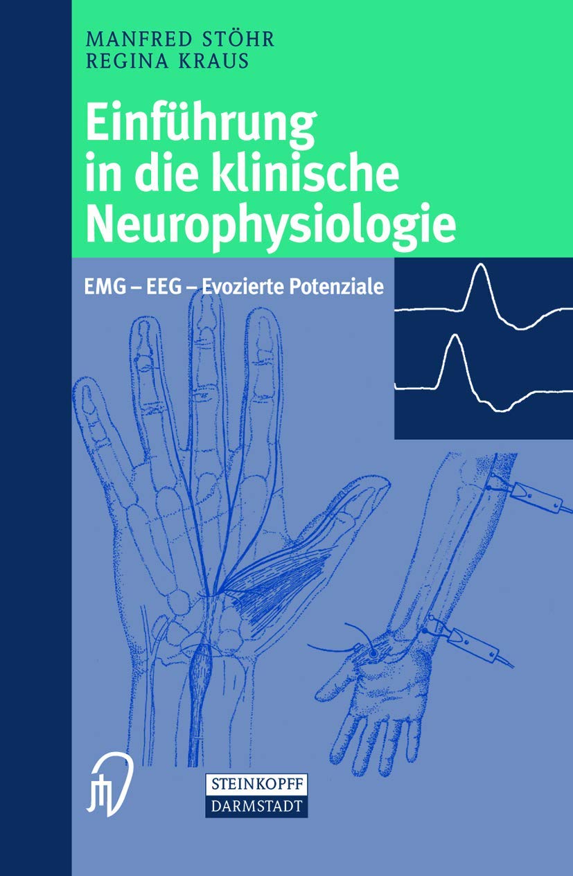 Einführung in die klinische Neurophysiologie: EMG — EEG — Evozierte Potenziale Medicine