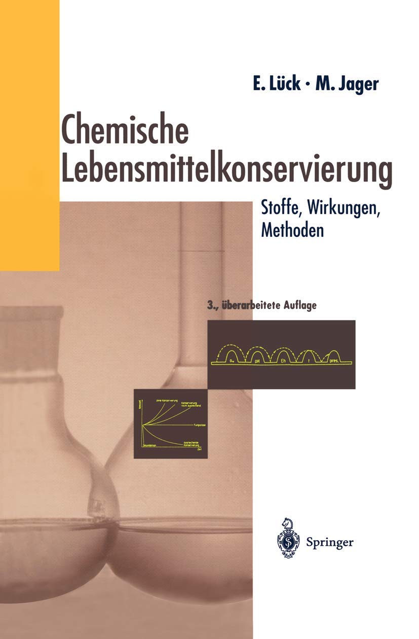 Chemische Lebensmittelkonservierung: Stoffe — Wirkungen — Methoden Business, Finance & Career