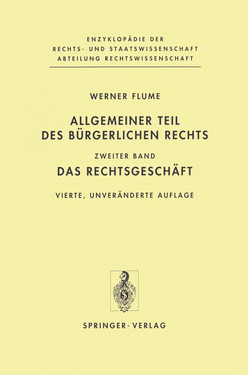 Allgemeiner Teil des Bürgerlichen Rechts: Zweiter Band: Das Rechtsgeschäft (Enzyklopädie der Rechts- und Staatswissenschaft) Law