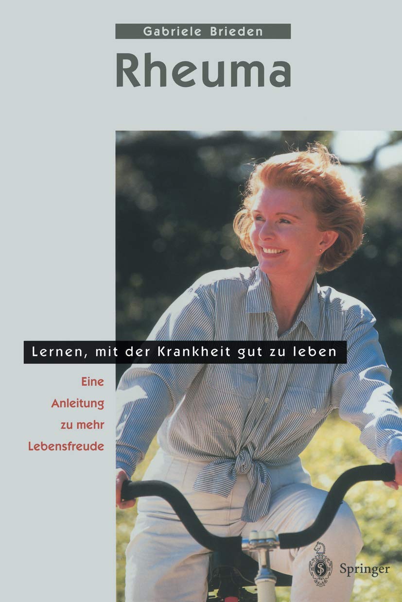 Rheuma - Lernen, mit der Krankheit gut zu leben: Eine Anleitung zu mehr Lebensfreude (Hilfe zur Selbsthilfe) Medicine