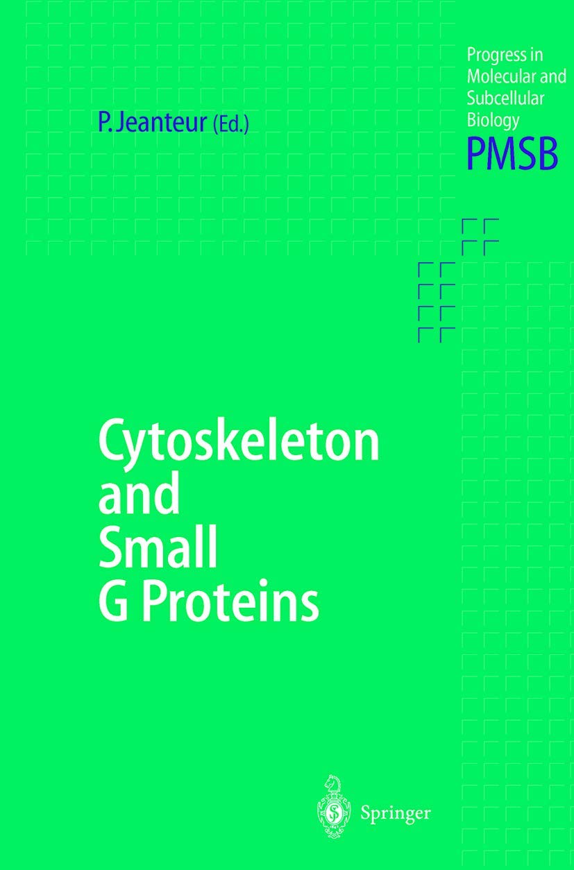 Cytoskeleton and Small G Proteins (Progress in Molecular and Subcellular Biology, Band 22) Medicine