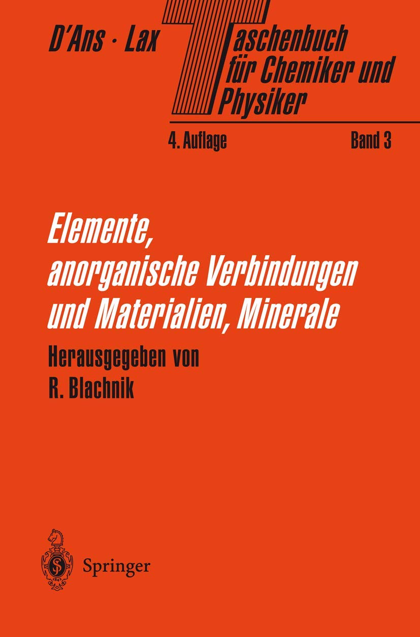 Taschenbuch für Chemiker und Physiker: Band 3: Elemente, anorganische Verbindungen und Materialien, Minerale Natural Sciences