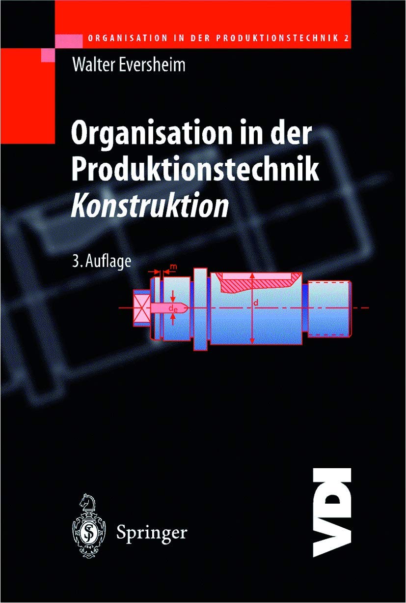 Organisation in der Produktionstechnik: Konstruktion (VDI-Buch) Law