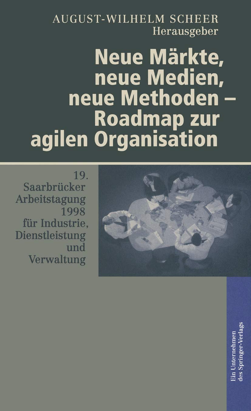 Neue Märkte, neue Medien, neue Methoden - Roadmap zur agilen Organisation Law