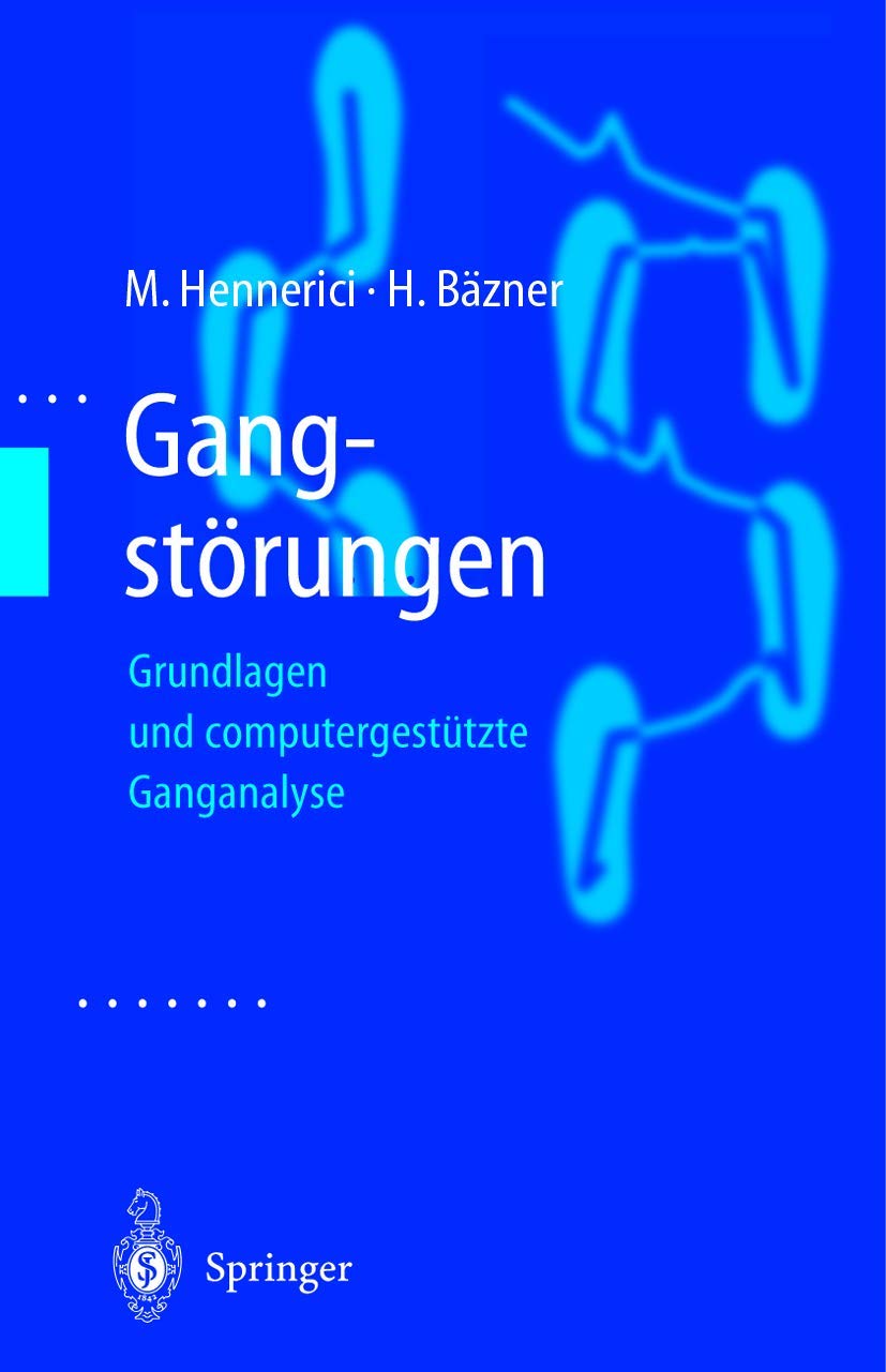 Gangstörungen: Grundlagen und computergestützte Ganganalyse Medicine
