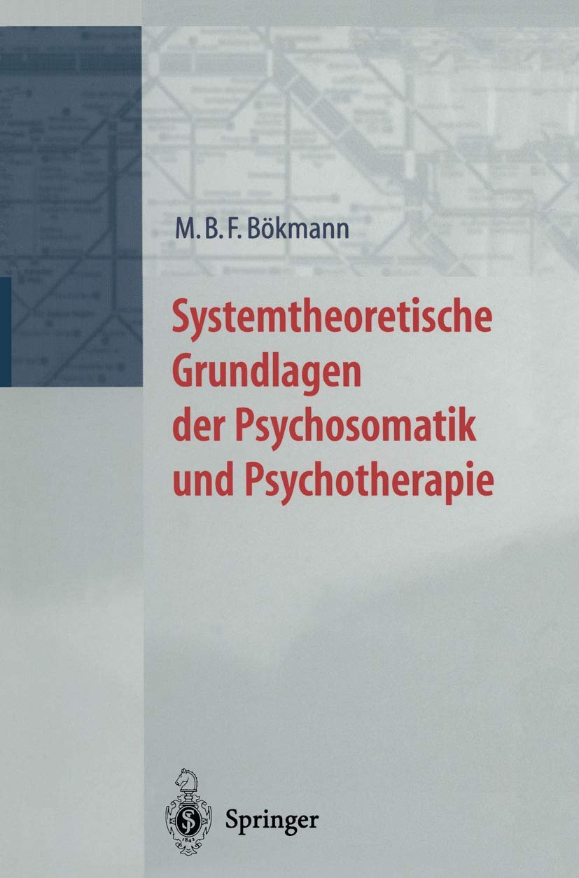 Systemtheoretische Grundlagen der Psychosomatik und Psychoterapie Medicine
