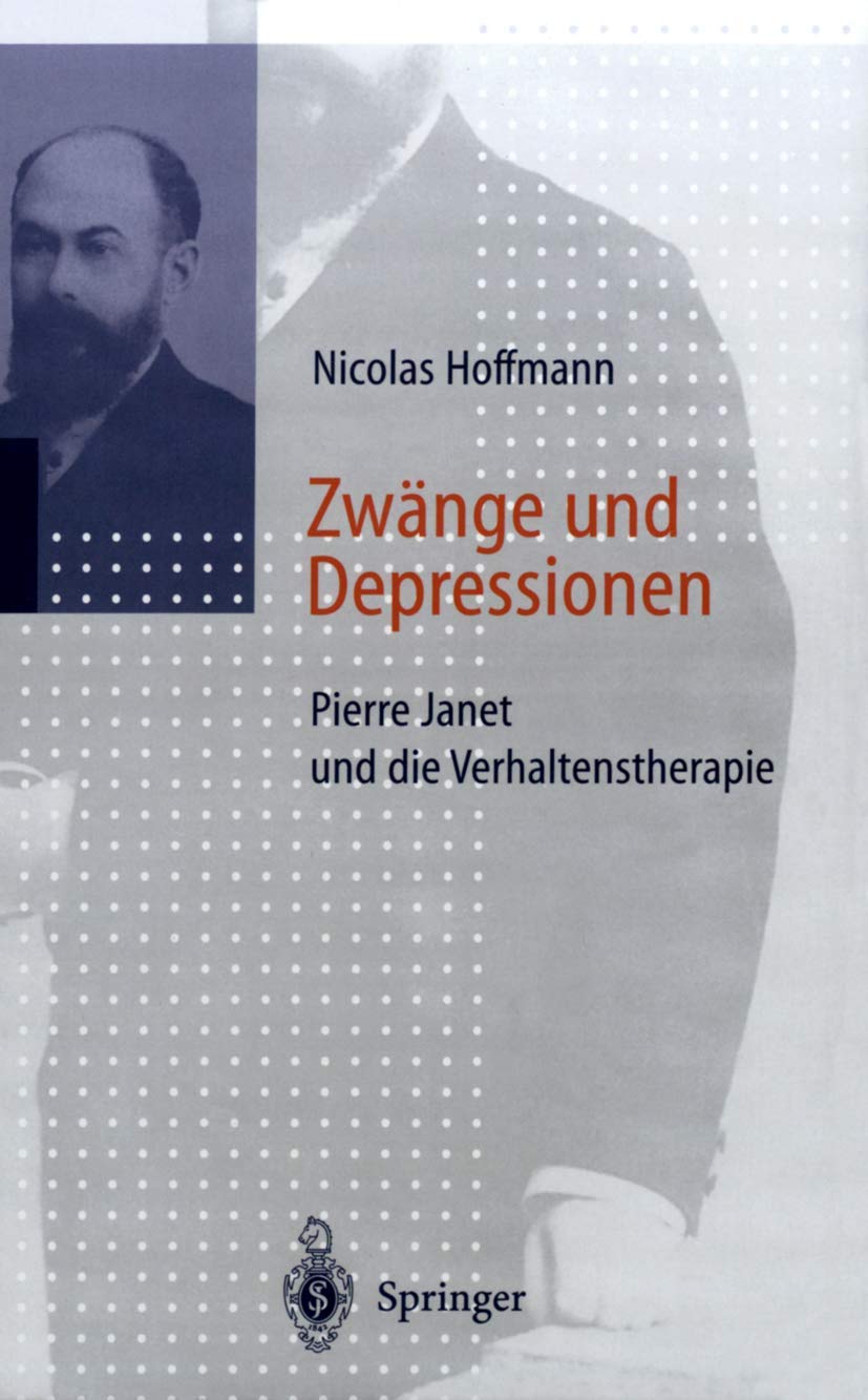Zwänge und Depressionen: Pierre Janet und die Verhaltenstherapie Medicine