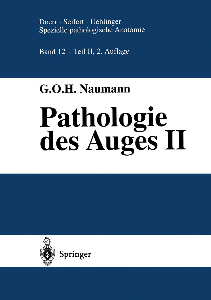 Pathologie des Auges II (Spezielle pathologische Anatomie, 12, Band 2) Medicine