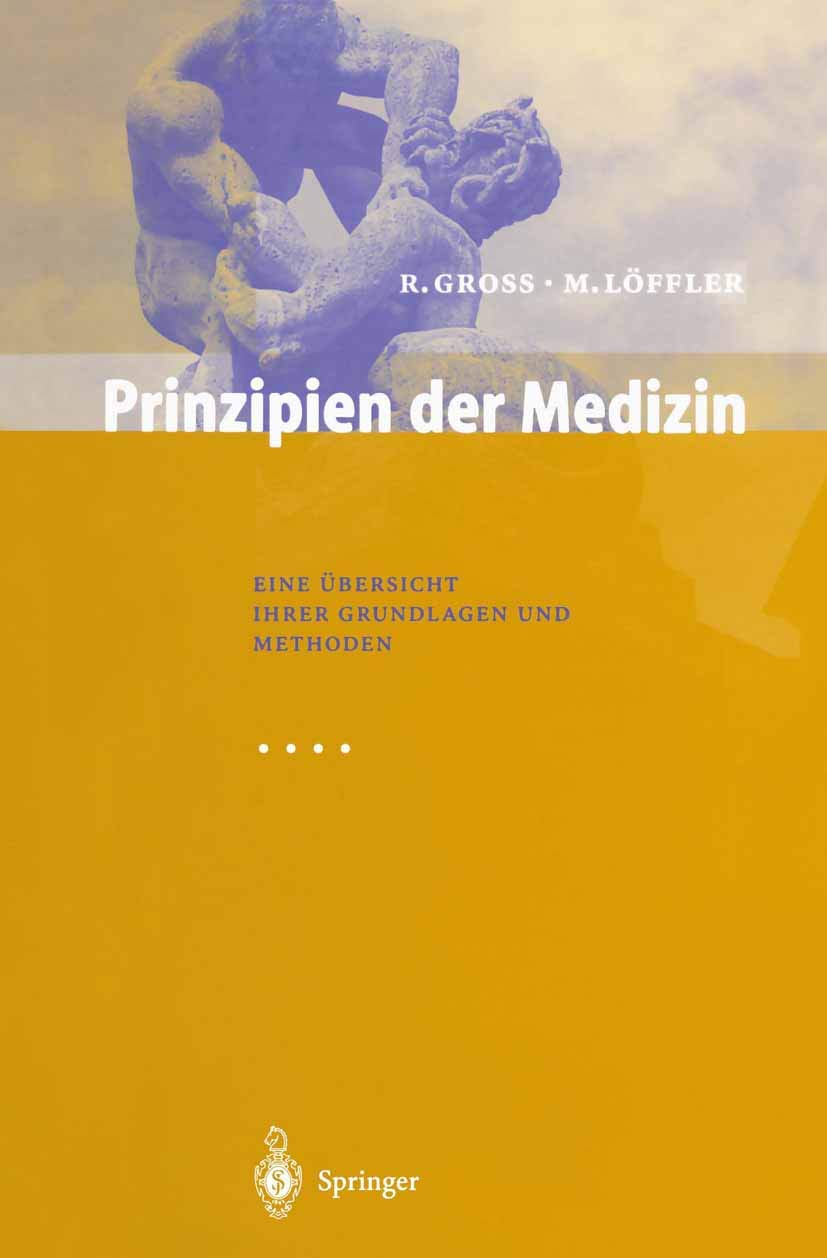 Prinzipien der Medizin: Eine Übersicht ihrer Grundlagen und Methoden Medicine