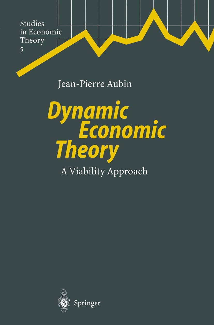 Dynamic Economic Theory: A Viability Approach (Studies in Economic Theory, Band 5) Law