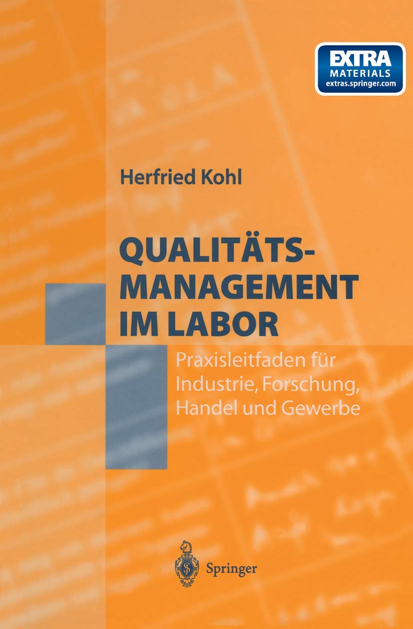 Qualitätsmanagement im Labor: Praxisleitfaden für Industrie, Forschung, Handel und Gewerbe Business, Finance & Career