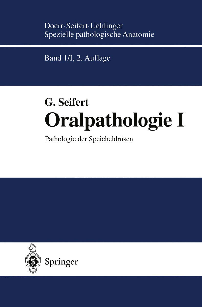 Oralpathologie I: Pathologie der Speicheldrüsen (Spezielle pathologische Anatomie, 1 / 1, Band 3) Medicine