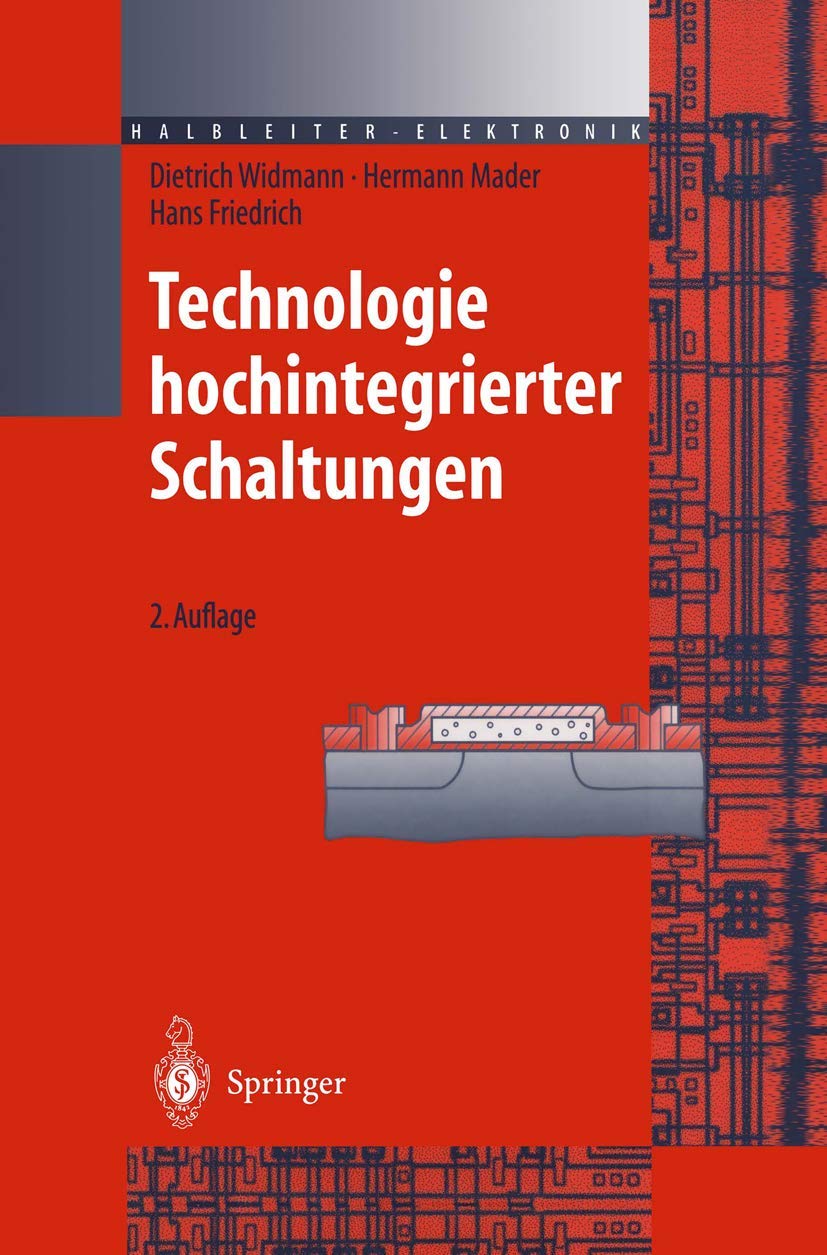 Technologie hochintegrierter Schaltungen (Halbleiter-Elektronik, Band 19) Business & Technology