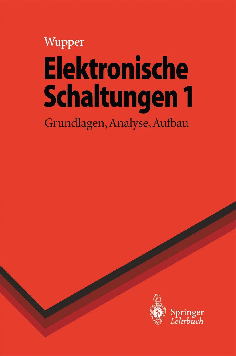 Elektronische Schaltungen 1: Grundlagen, Analyse, Aufbau (Springer-Lehrbuch) Computer Science