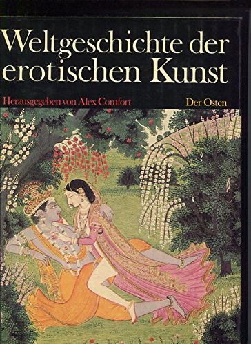 Weltgeschichte der erotischen Kunst Der Osten Books