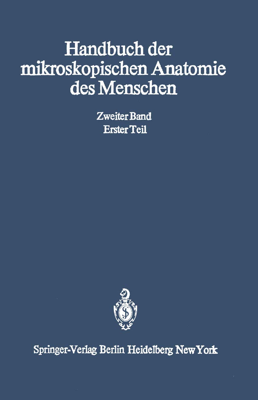 Die Gewebe: Erster Teil Epithel- und Drüsengewebe · Bindegewebe und blutbildende Gewebe · Blut (Handbuch der mikroskopischen Anatomie des Menschen Handbook of Mikroscopic Anatomy, 2 / 1) Medicine