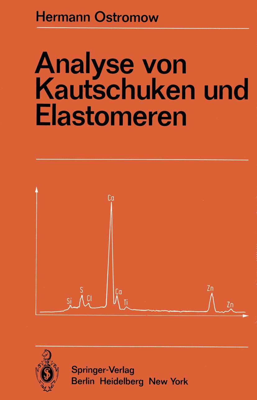 Analyse von Kautschuken und Elastomeren (Anleitungen für die chemische Laboratoriumspraxis, 16, Band 16) Business, Finance & Career