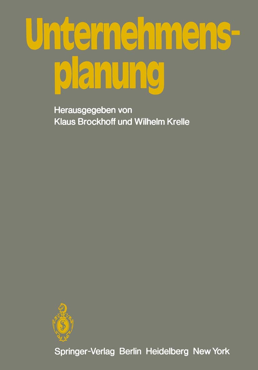 Unternehmensplanung: Referate eines Kolloquiums an der Fernuniversität Hagen, 11. und 12. Juli 1981 Law