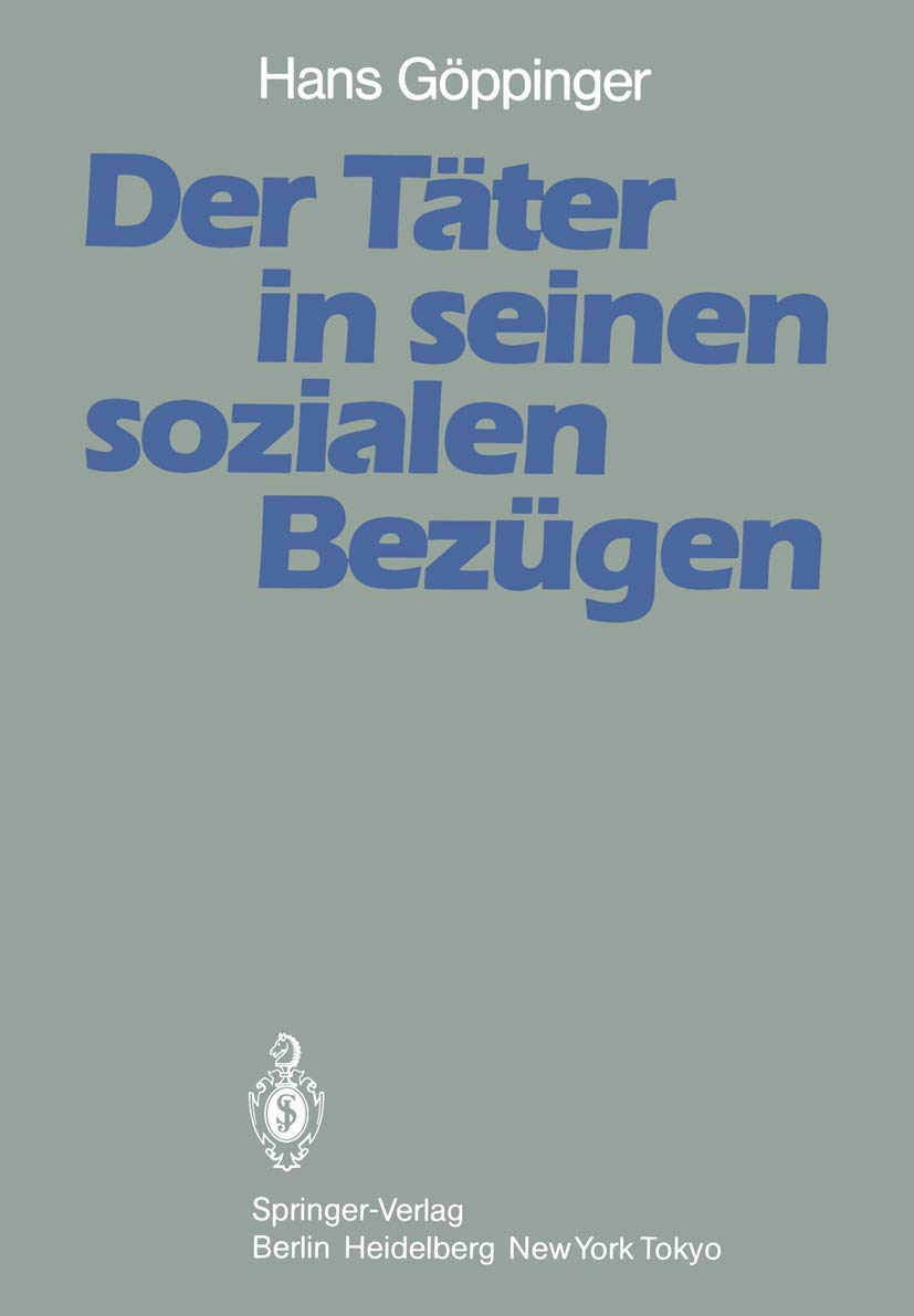 Der Täter in seinen sozialen Bezügen: Ergebnisse aus der Tübinger Jungtäter-Vergleichsuntersuchung book