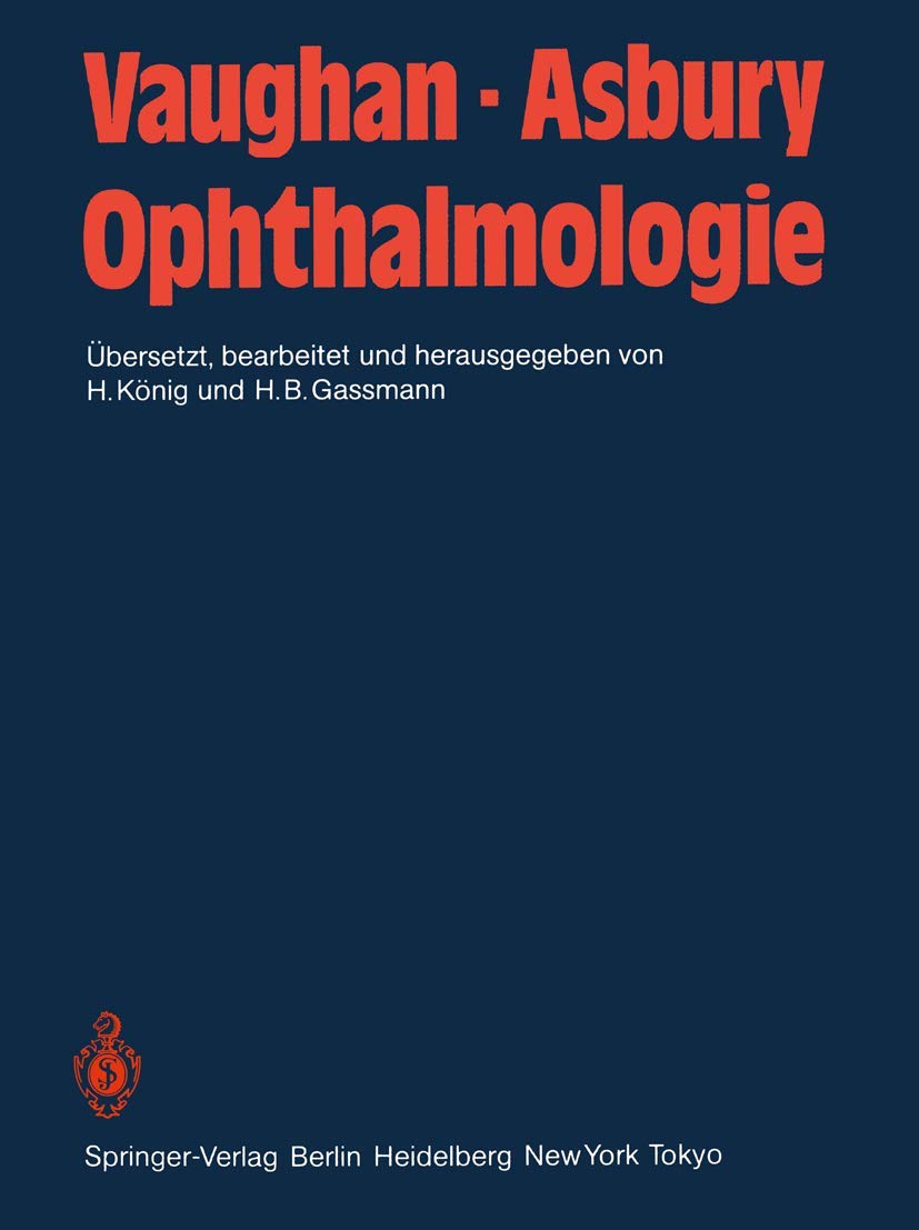 Ophthalmologie: Diagnose und Therapie in der Praxis. Ein Lehrbuch für Studenten, Assistenten und Ärzte Medicine