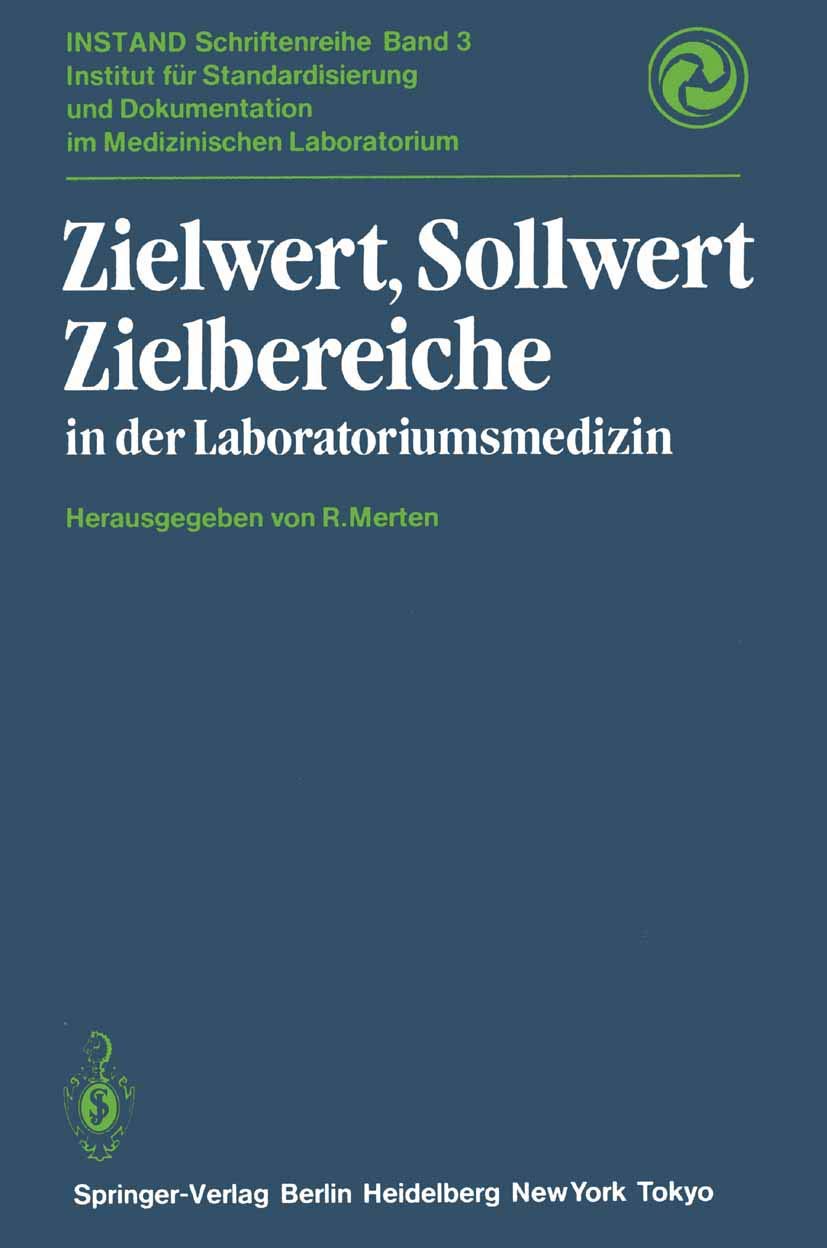 Zielwert, Sollwert Zielbereiche in der Laboratoriumsmedizin (INSTAND-Schriftenreihe, Band 3) Medicine