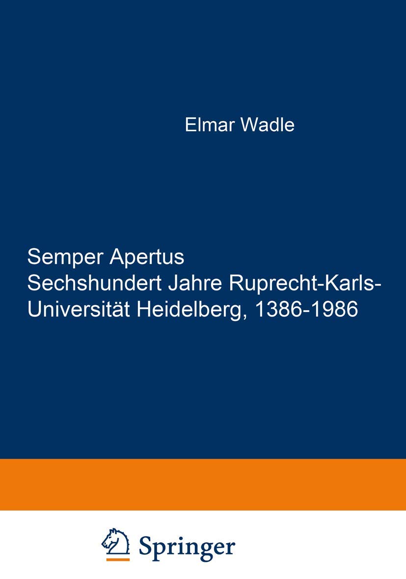 Semper Apertus. Sechshundert Jahre Ruprecht-Karls- Universität Heidelberg, 1386-1986 Medicine