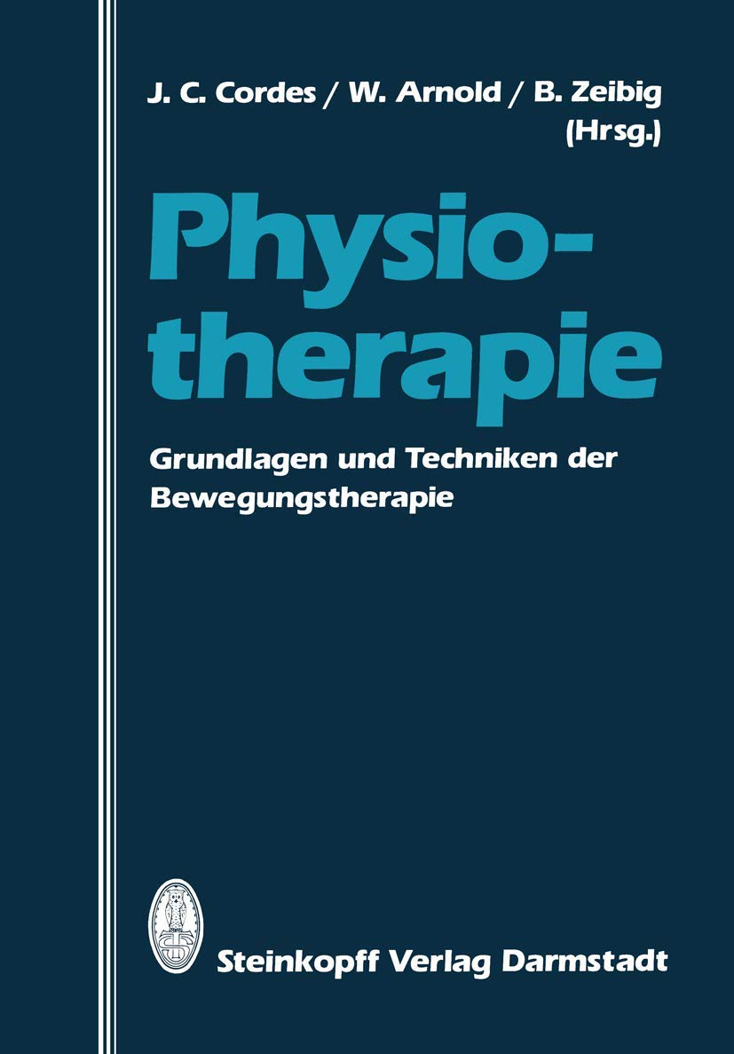 Physiotherapie: Grundlagen und Techniken der Bewegungstherapie Medicine
