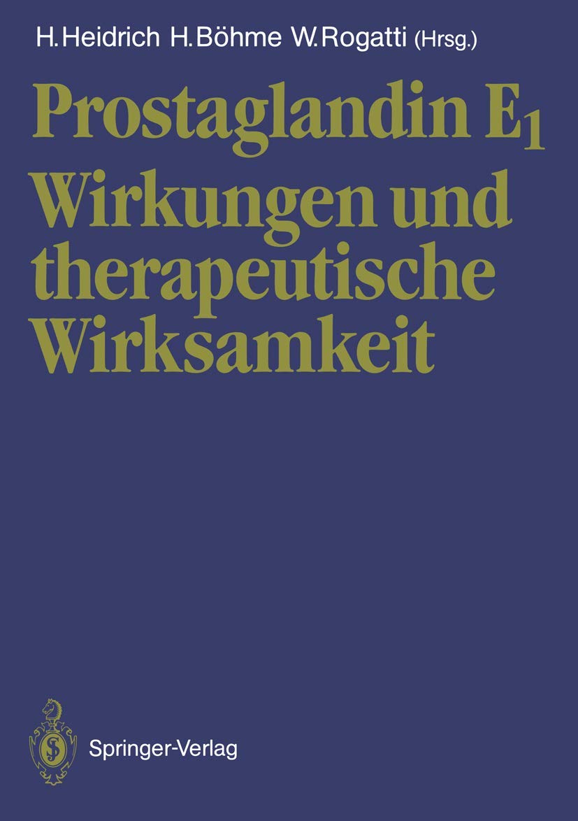 Prostaglandin E1: Wirkungen und therapeutische Wirksamkeit Medicine