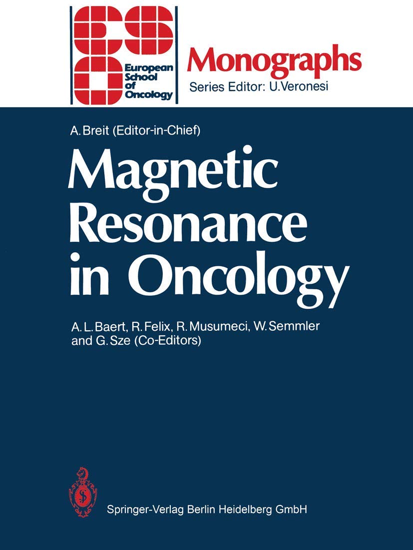 Magnetic Resonance in Oncology (ESO Monographs) Medicine