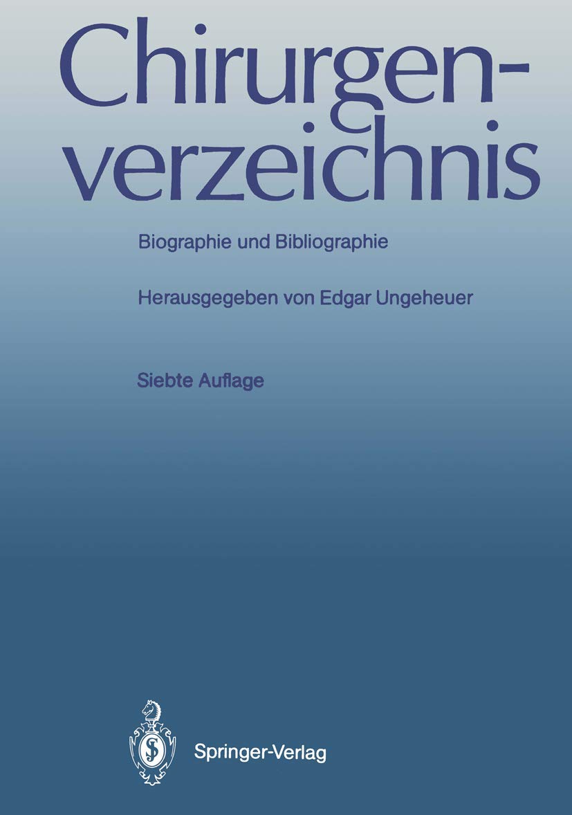 Chirurgenverzeichnis: Biographie und Bibliographie Medicine