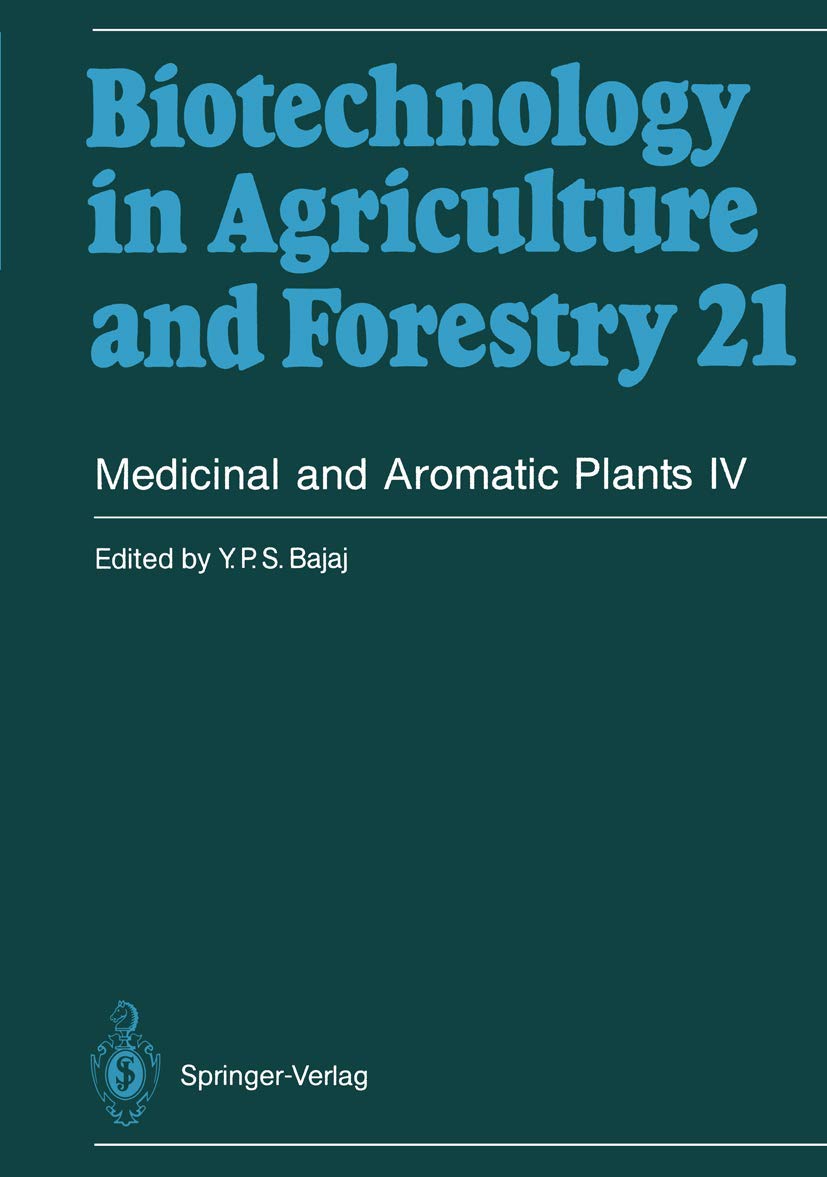 Medicinal and Aromatic Plants IV (Biotechnology in Agriculture and Forestry, Band 21) Medicine