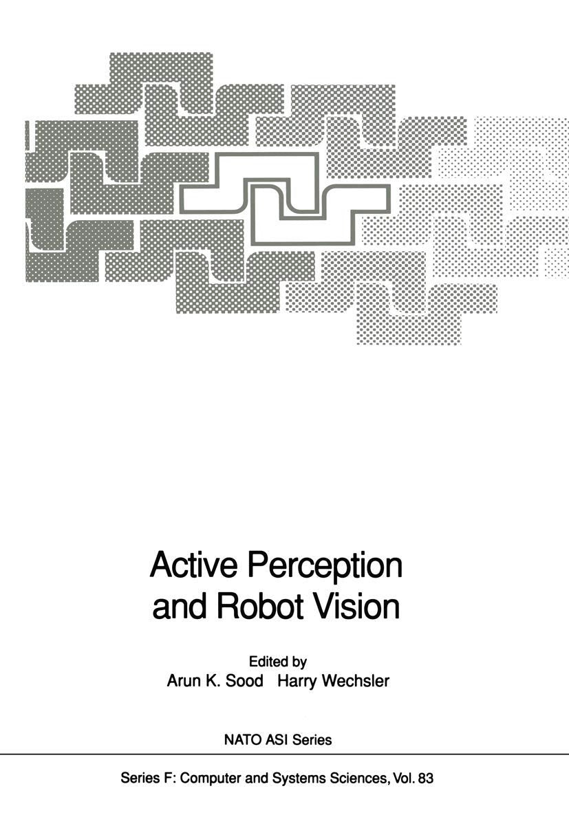 Active Perception and Robot Vision: (closed)) (NATO ASI Subseries F:, Band 83) Computer Science