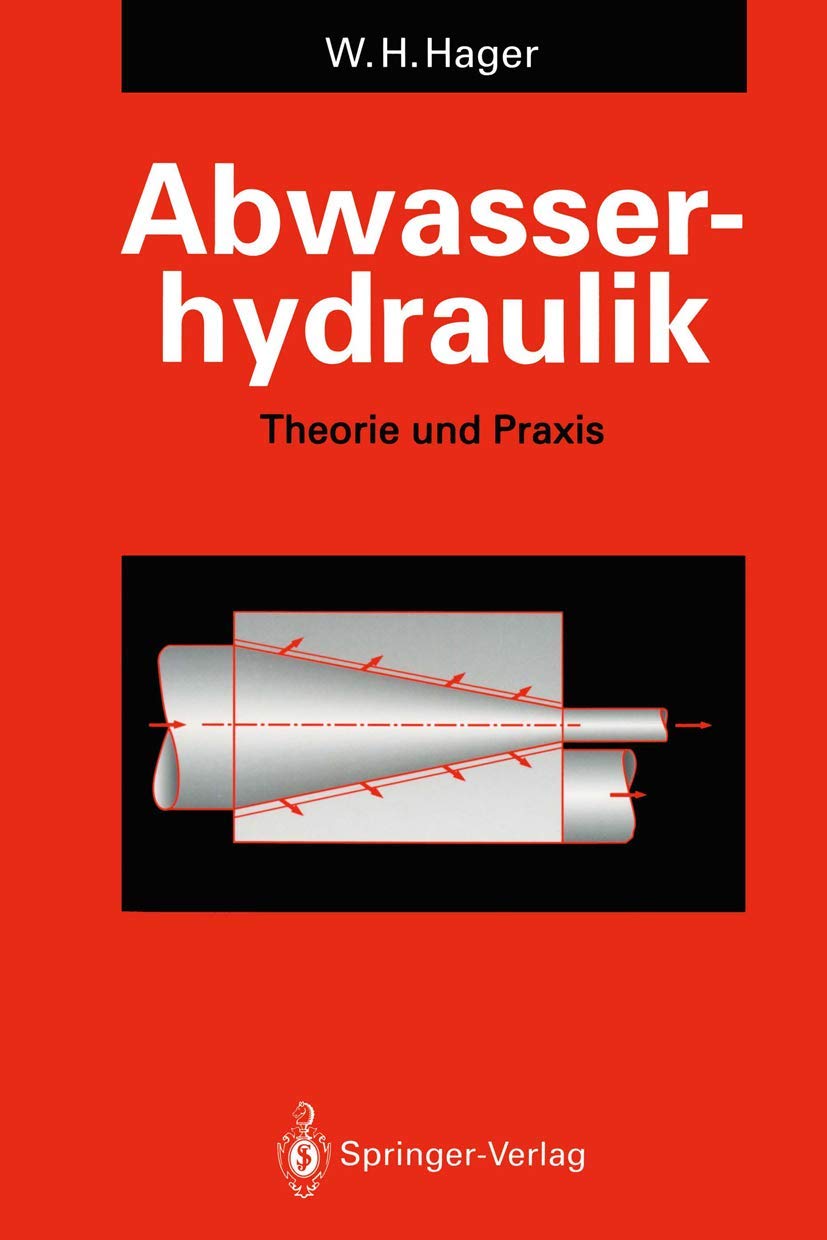 Abwasserhydraulik: Theorie und Praxis Business & Technology