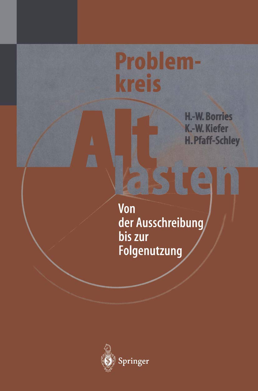 Problemkreis Altlasten: Von der Ausschreibung bis zur Folgenutzung Business & Technology