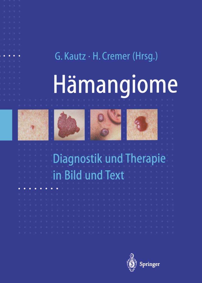 Hämangiome: Diagnostik und Therapie in Bild und Text Medicine